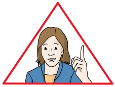 Achtung - Frau mit erhobenem Zeigefinger in einem roten Dreieck. Das bedeutet: Vorsicht. Das ist wichtig.